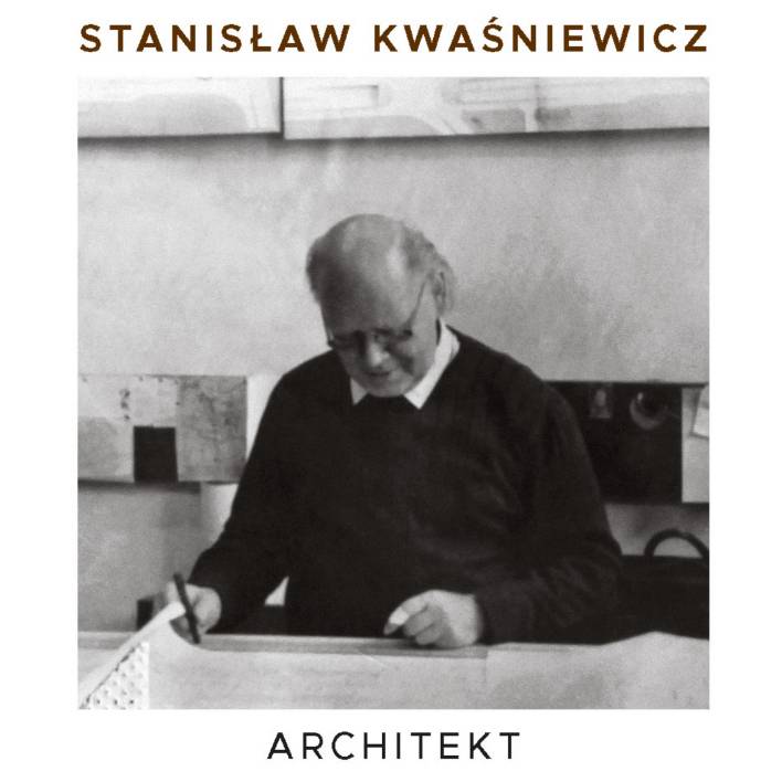 Okładka książki Stanisław Kwaśniewicz. architekt