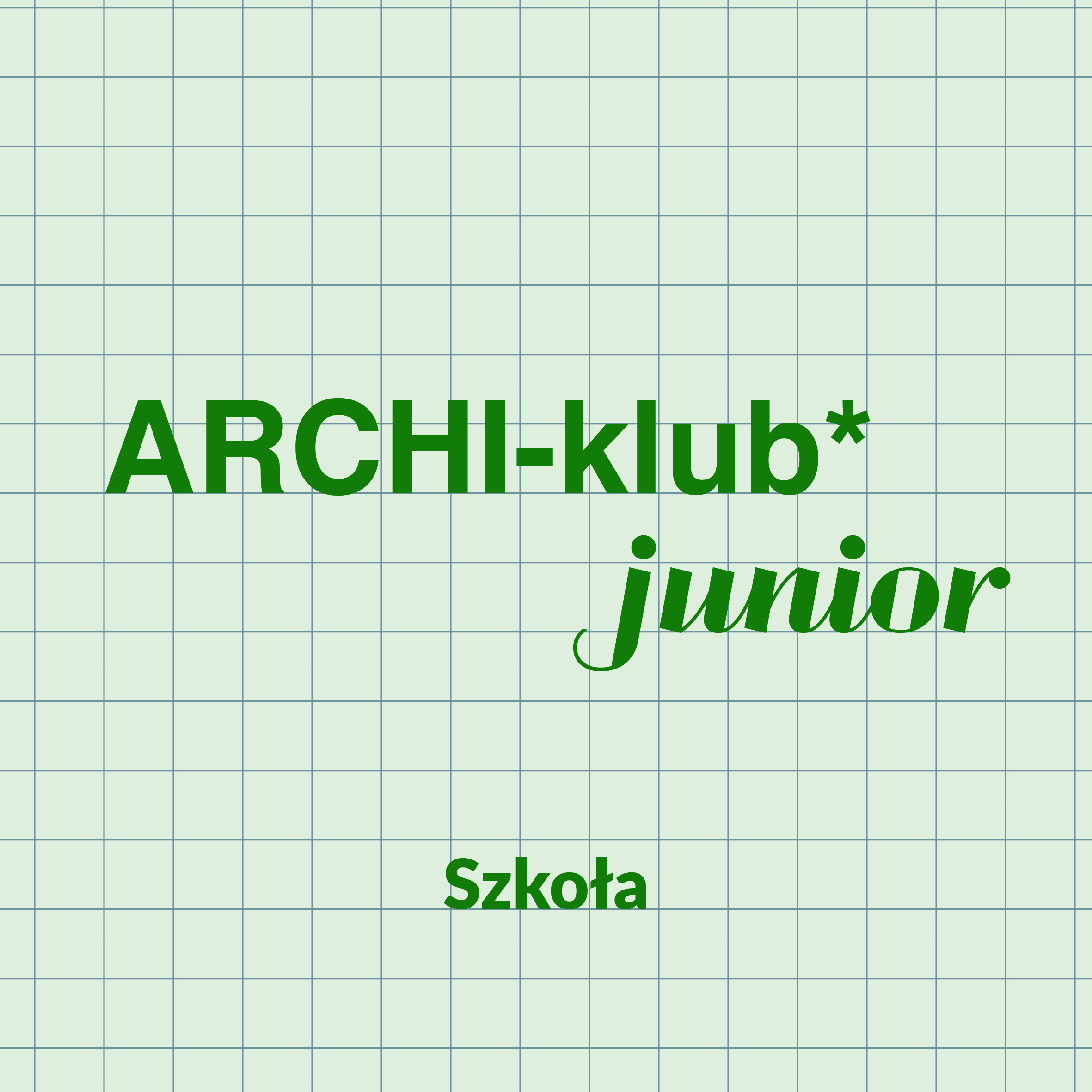Archi-klub junior - Szkoła 