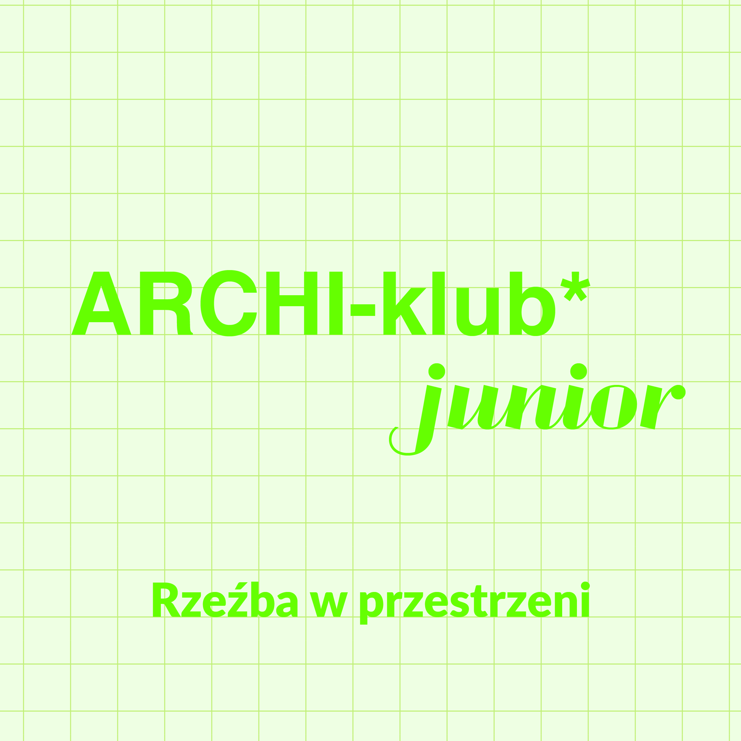 Archi-klub junior - Rzeźba