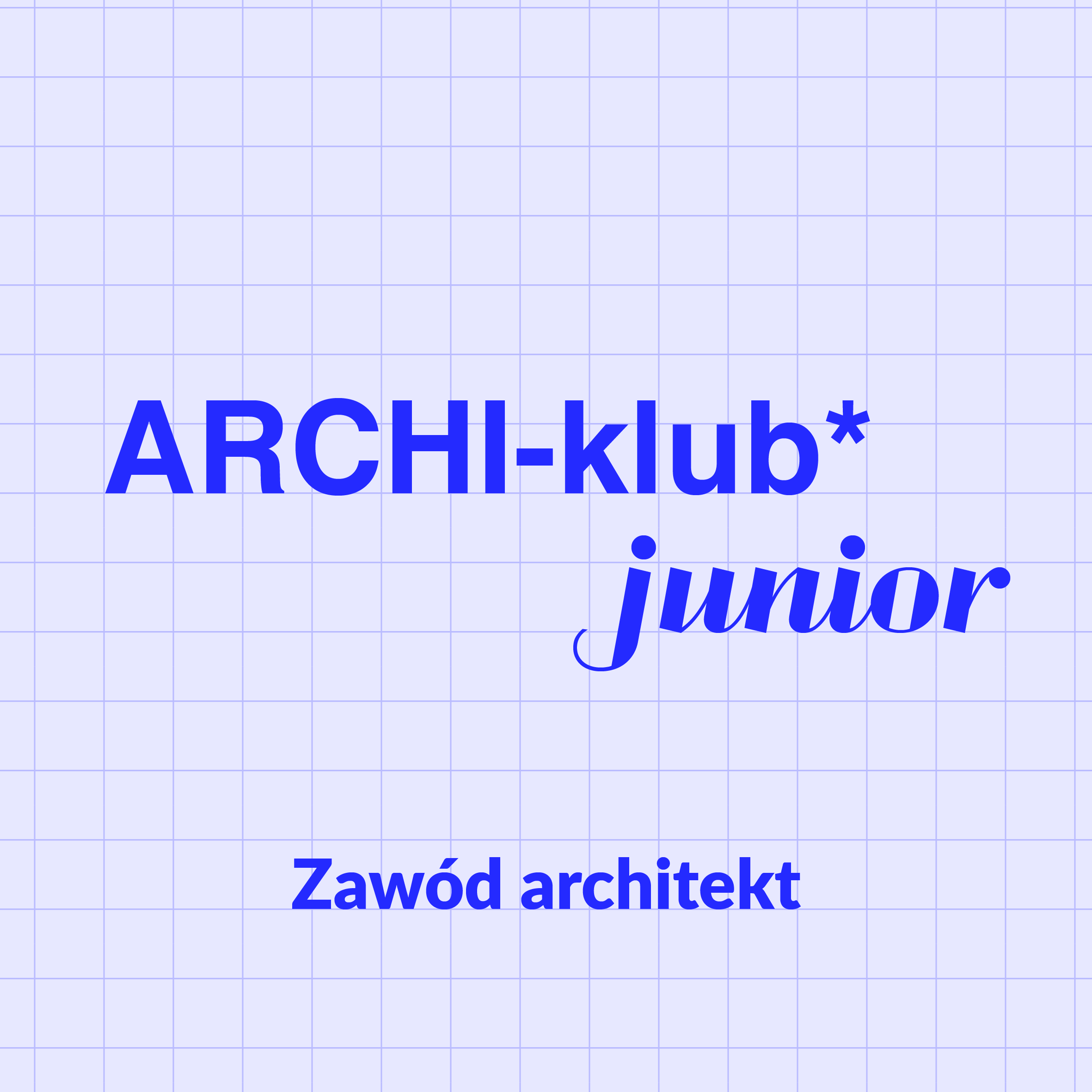 Archi-klub junior - Zawód architekt